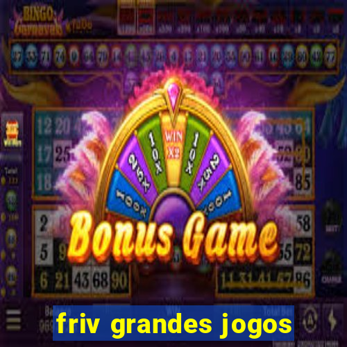 friv grandes jogos